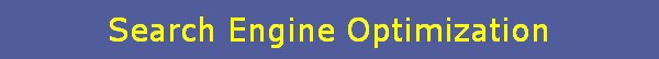 Search Engine Optimization